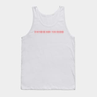 I’d rather be angry than crushed - Reneé Rapp - Too Well- Everything to Everyone Tank Top